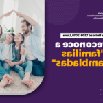 ¿Cómo mantener una familia unida y feliz? las-familias